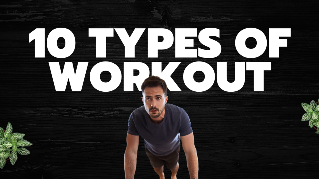 types of workout