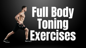 Read more about the article Total Body Toning Exercises. 7 powerful workouts