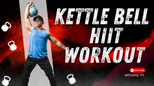 Read more about the article 5 Best Kettlebell HIIT Workout for Fat Loss and Muscle Gain