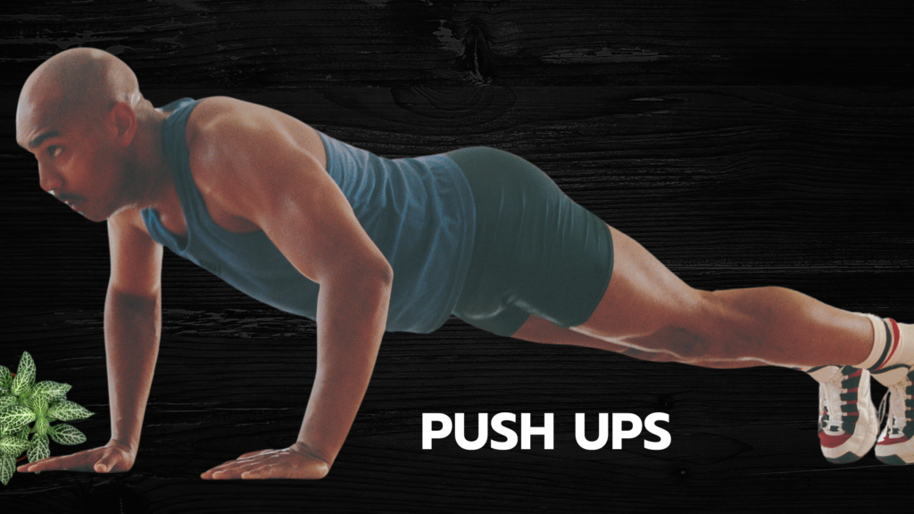 push ups 
